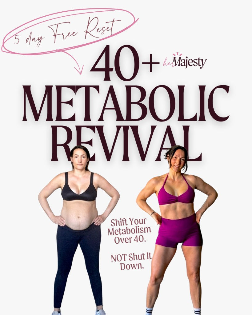 5 Day Free Reset — 40+ Metabolic Revival by HerMajesty